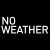 NO WEATHER