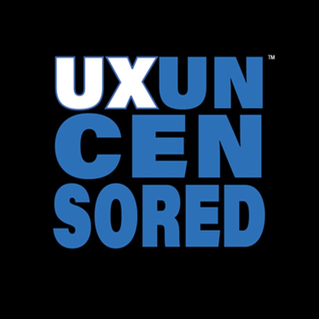 UX Uncensored