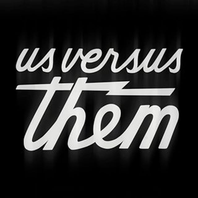 Us Versus Them