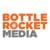 Bottle Rocket Media
