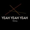 Yeah Yeah Yeah Films