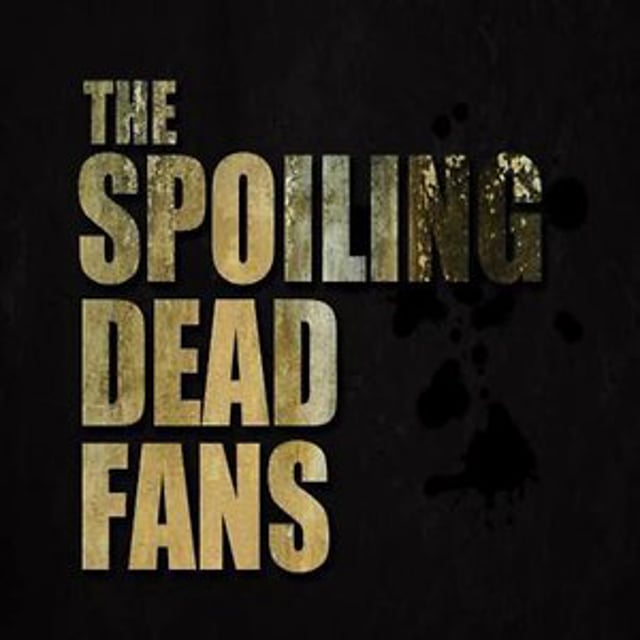 The Spoiling Dead Fans