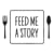 Feed Me A Story