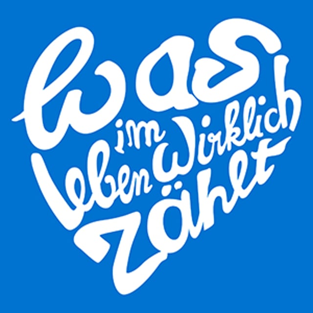 Was Im Leben Wirklich Zählt