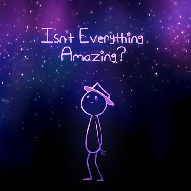 Everything is amazing and everybody