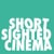 Short Sighted Cinema