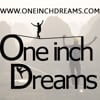 One Inch Dreams