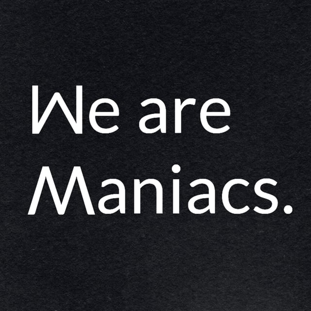 We Are Maniacs 