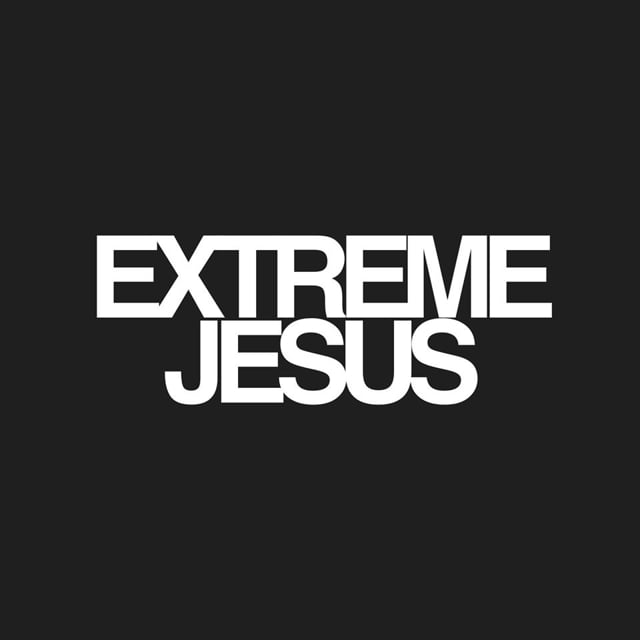 Extreme Jesus