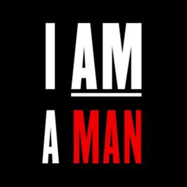 I AM A MAN