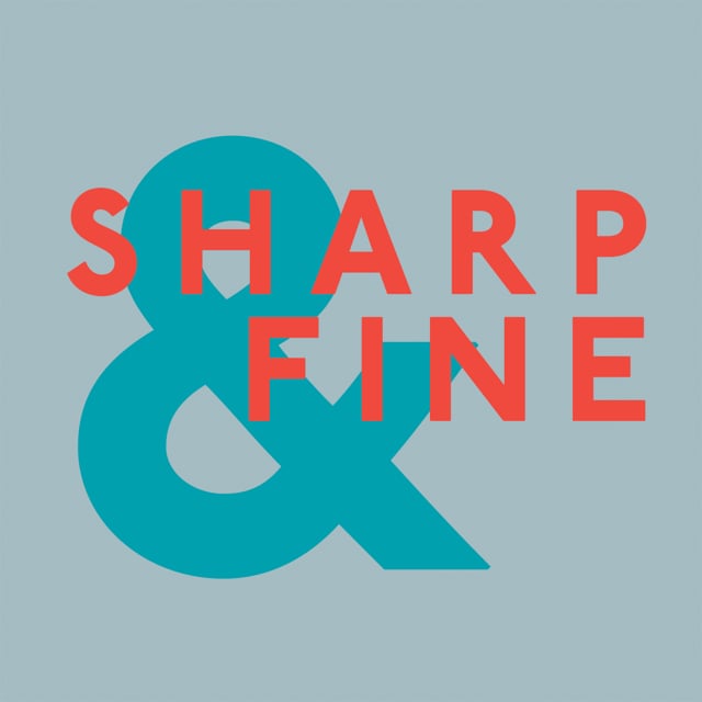 Sharp & Fine