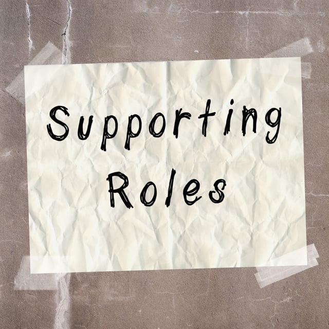 Supporting Roles