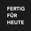 Fertig F&uuml;r Heute