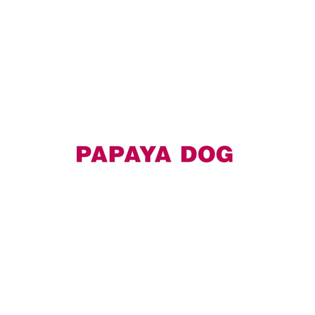 PAPAYA DOG