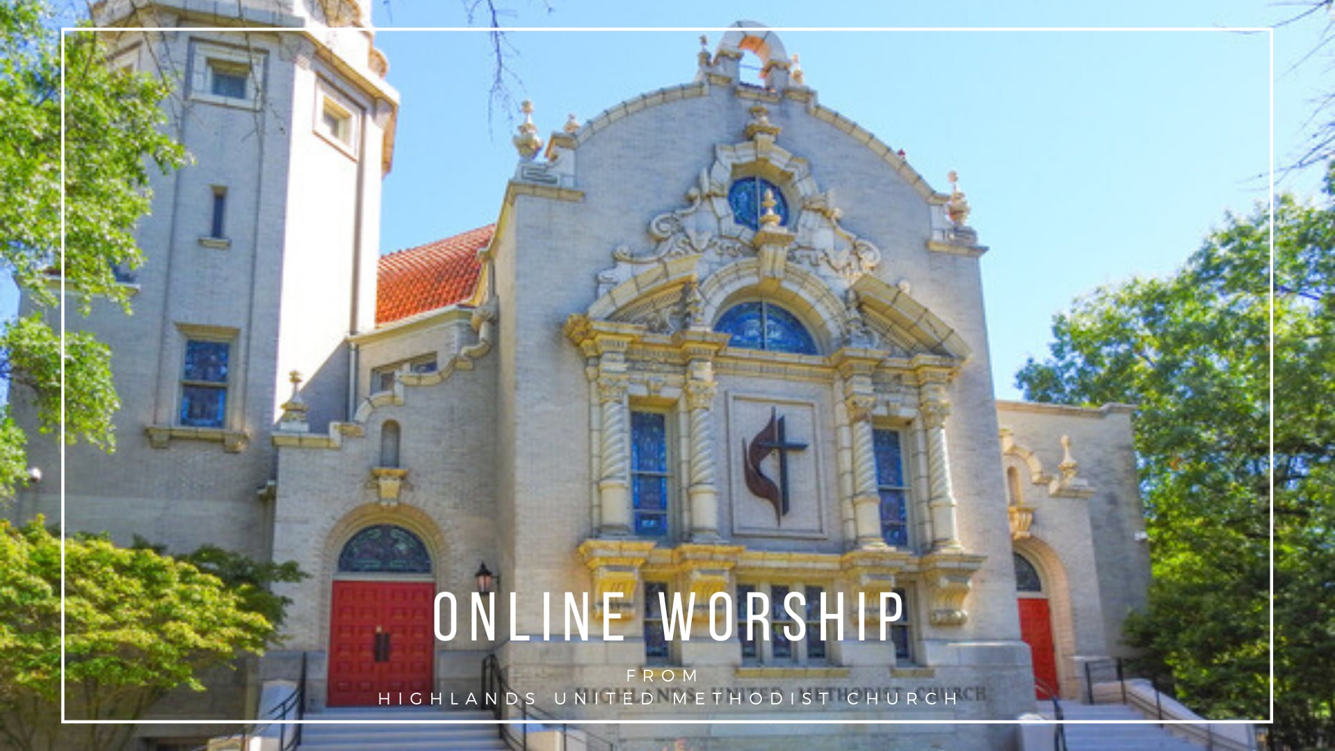 Online worship from highlands united methodist church