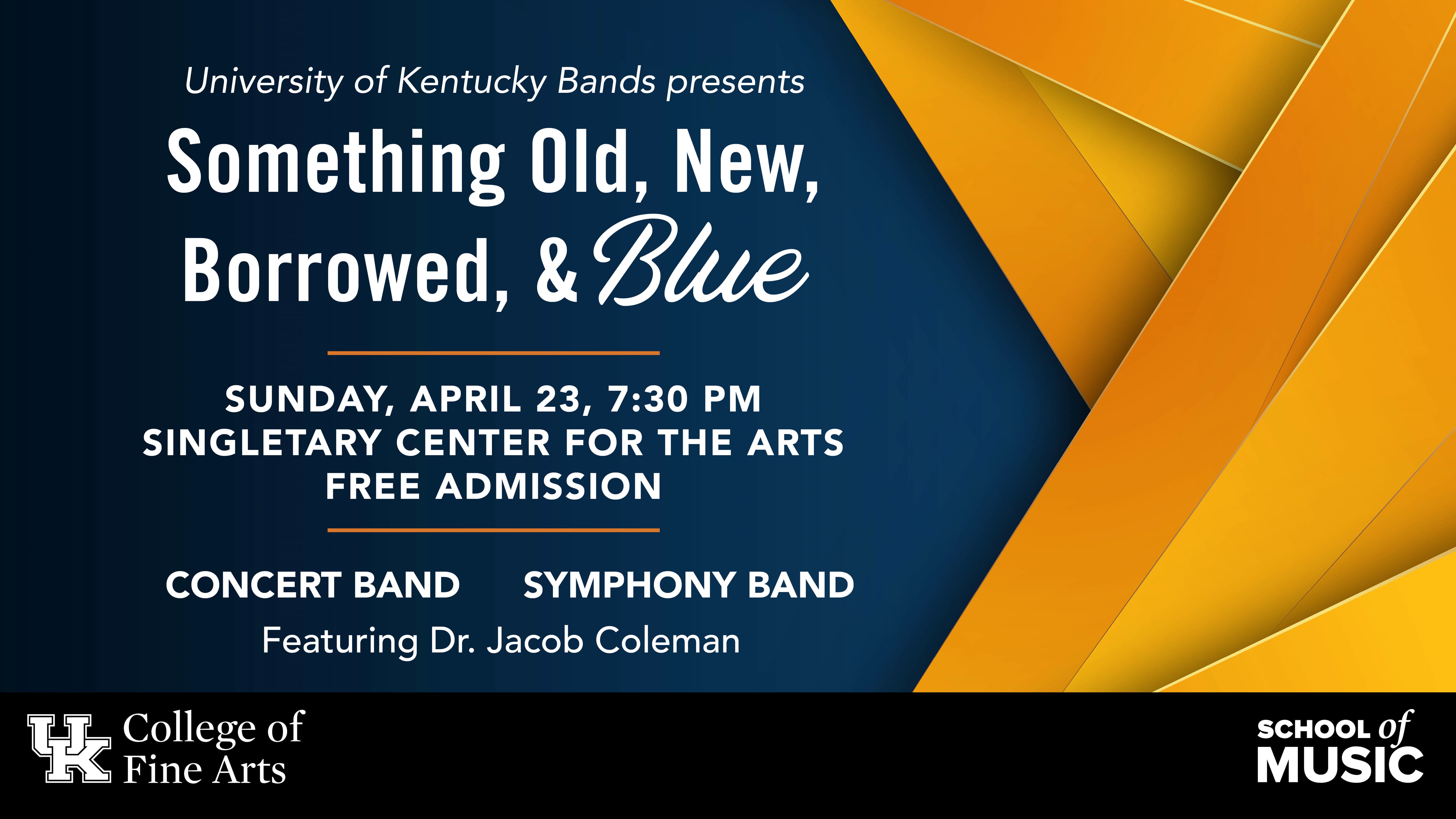 UK Symphony Band & Concert Band Something Old, New, Borrowed, & Blue