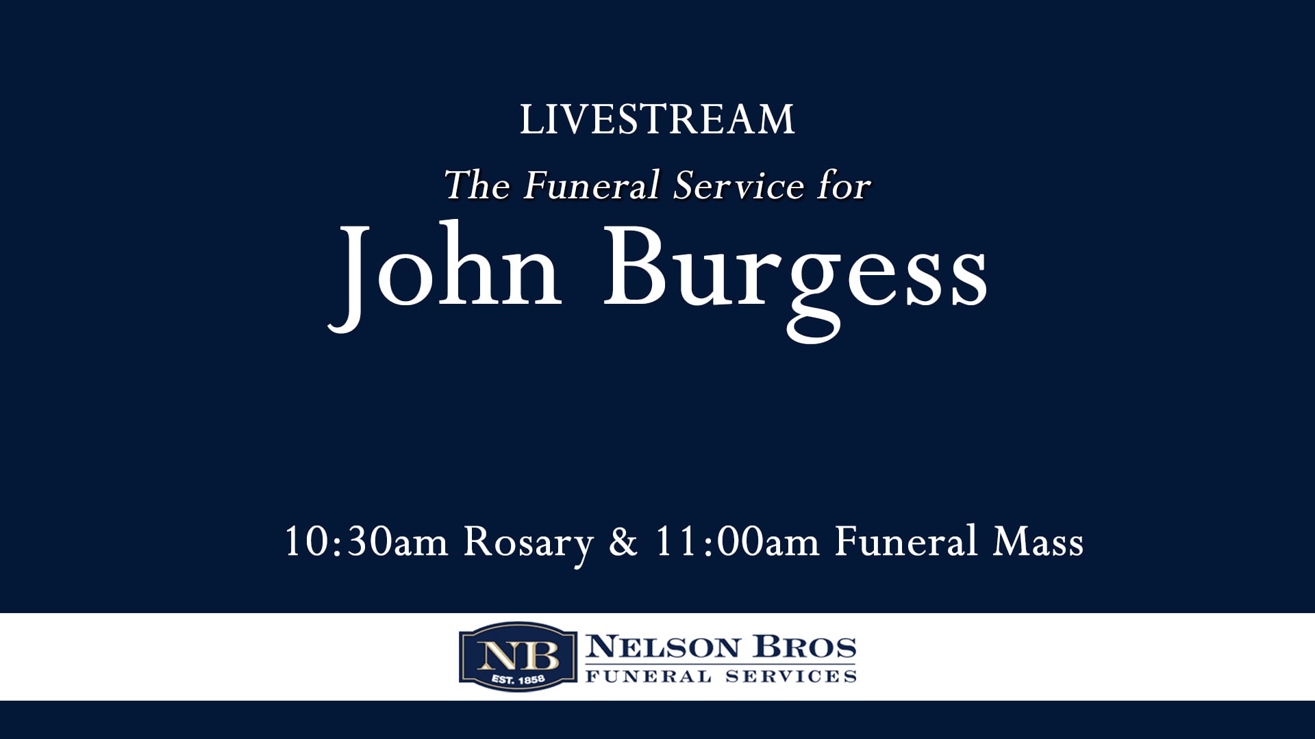 The Funeral Rosary & Mass for John Burgess