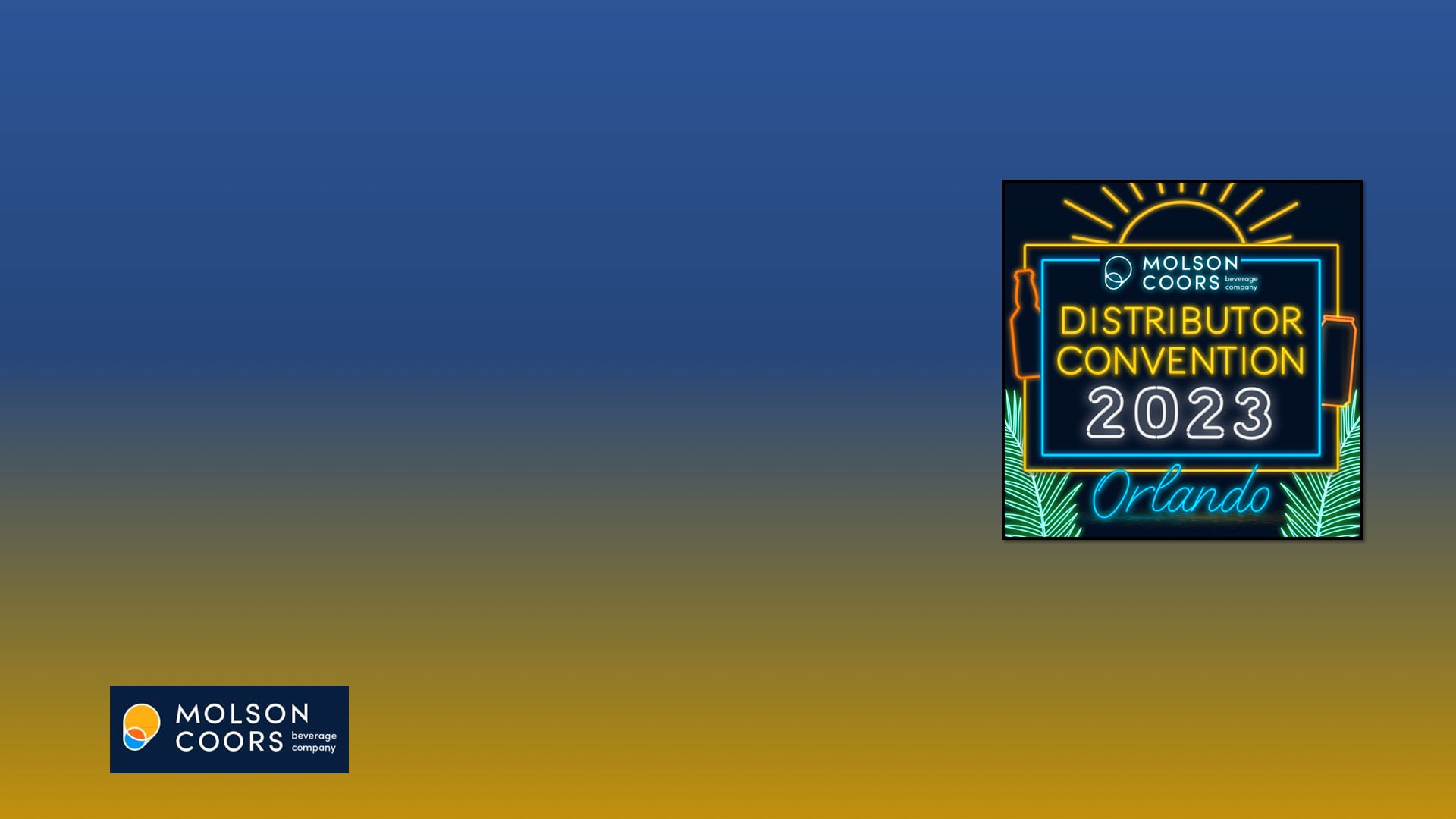 2023 Molson Coors Distributor ConventionSeptember 13, 800AM CT