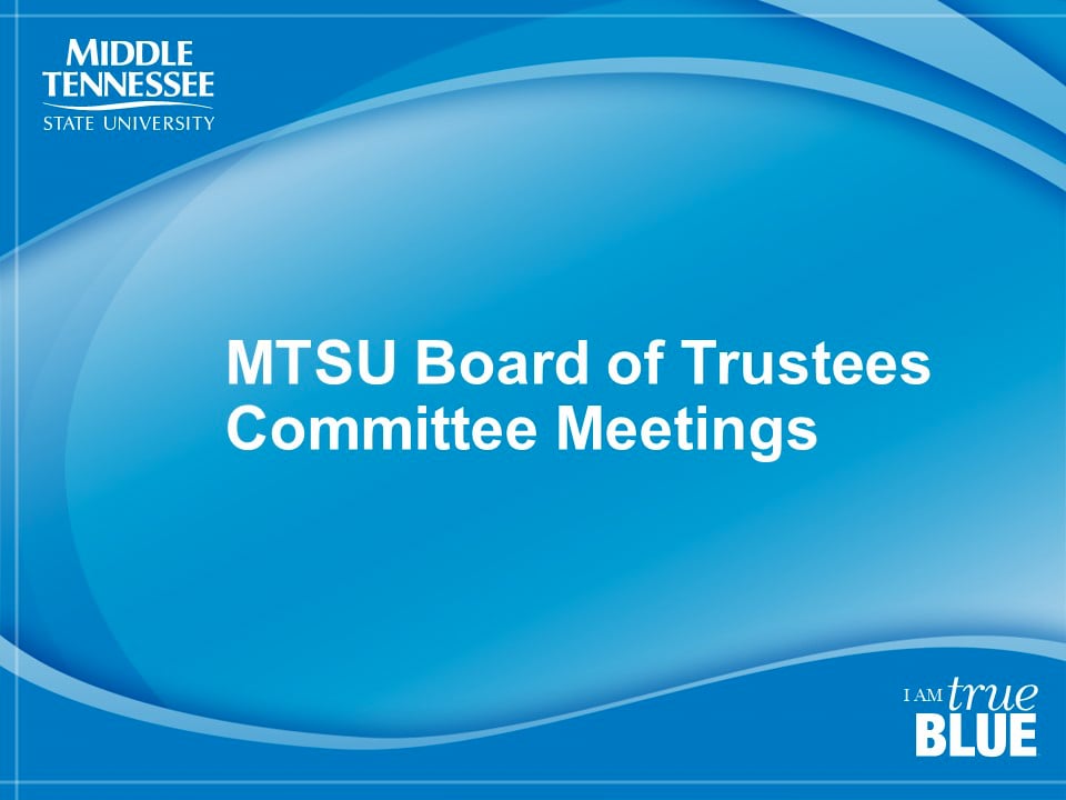 MTSU Board of Trustees Committee Meetings