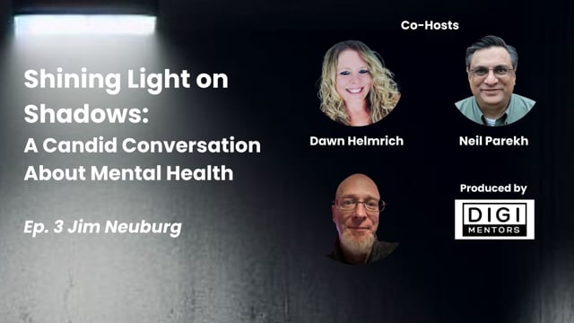 Ep. 3 Jim Neuburg | Shining Light on Shadows
