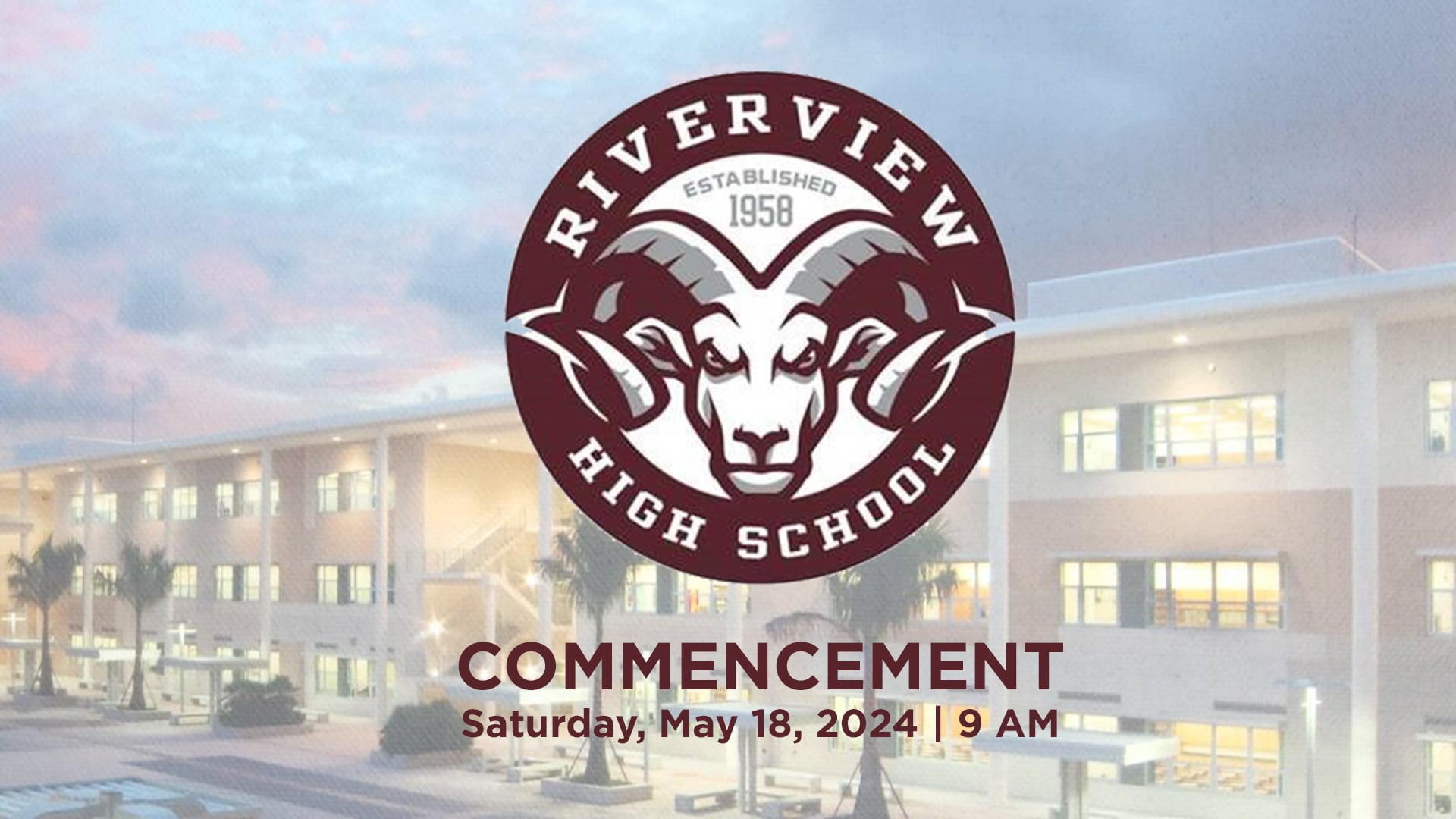 Riverview High School 2024 Commencement Saturday, May 18, 2024