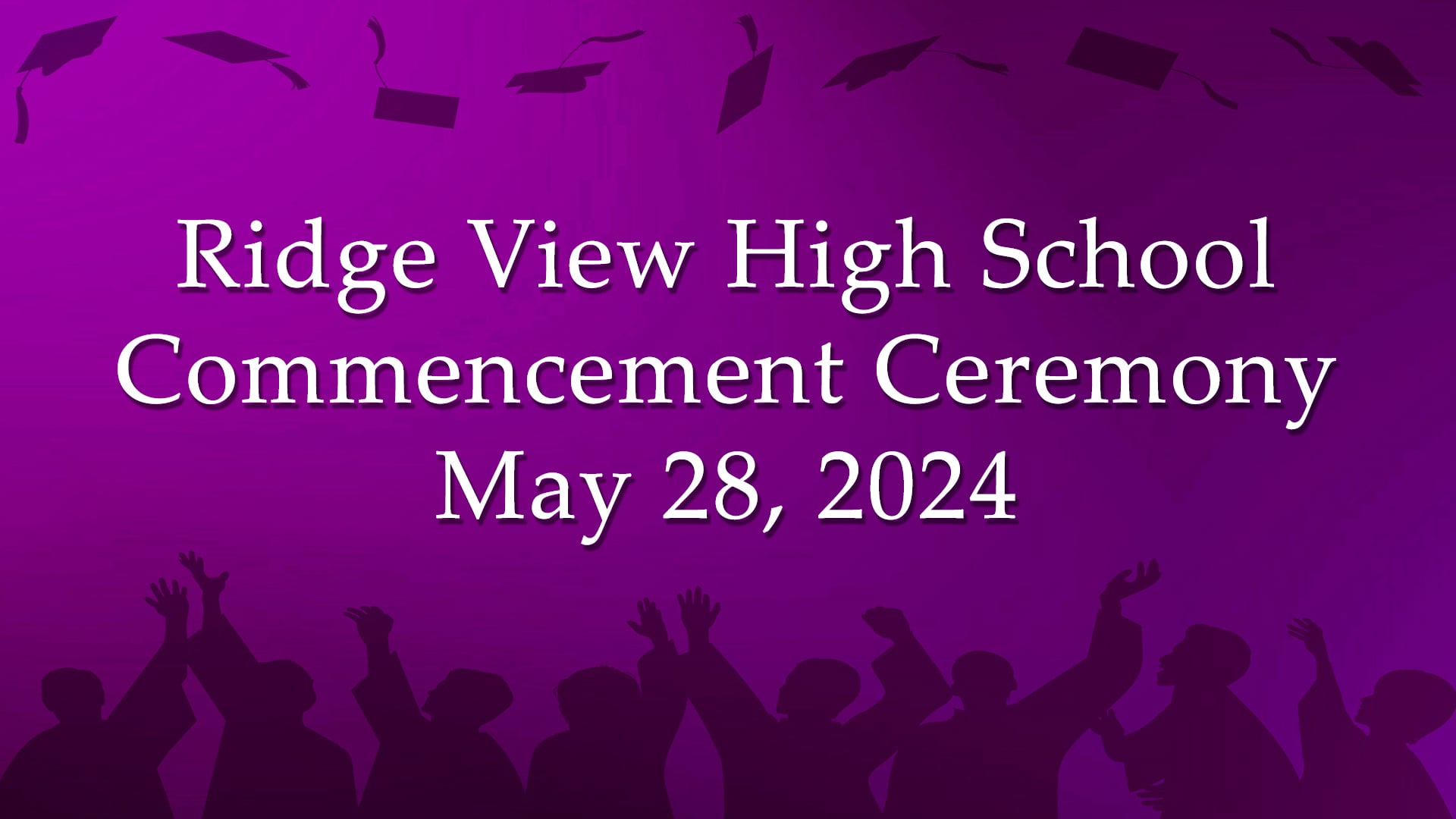 Ridge View High School 2024 Commencement Ceremony
