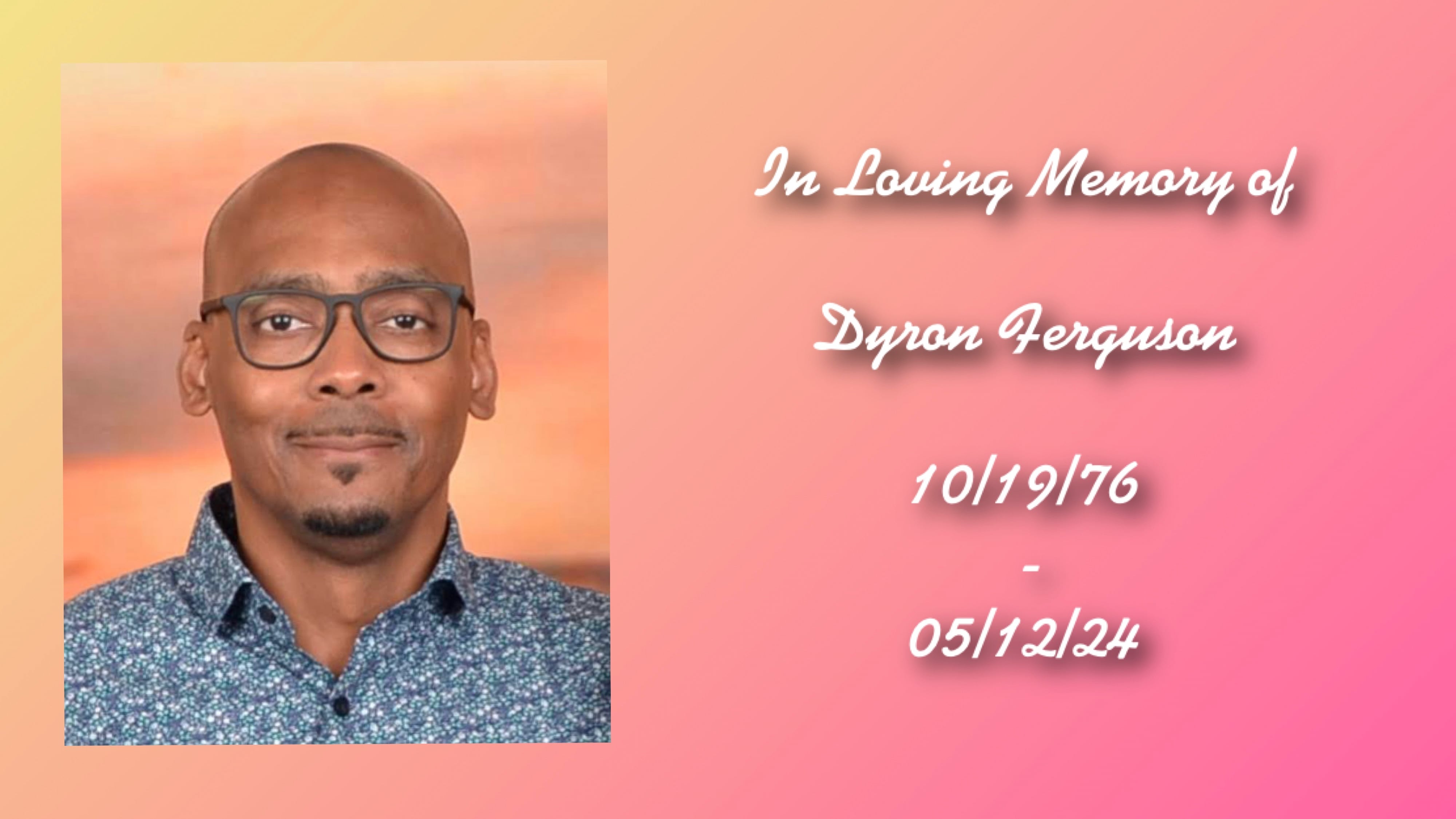 Live Funeral Mass of Dyron Ferguson on Tuesday, May 21 at 10:30 am EST ...