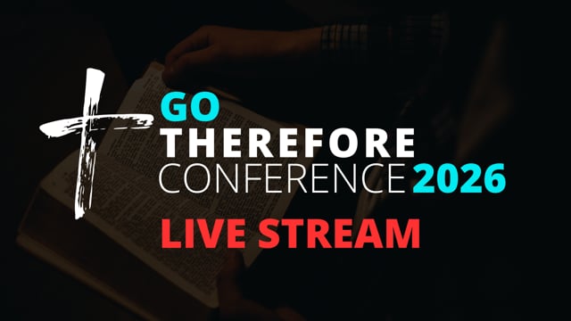 Go Therefore Conference 2026 - Friday, July 24, Afternoon Session
