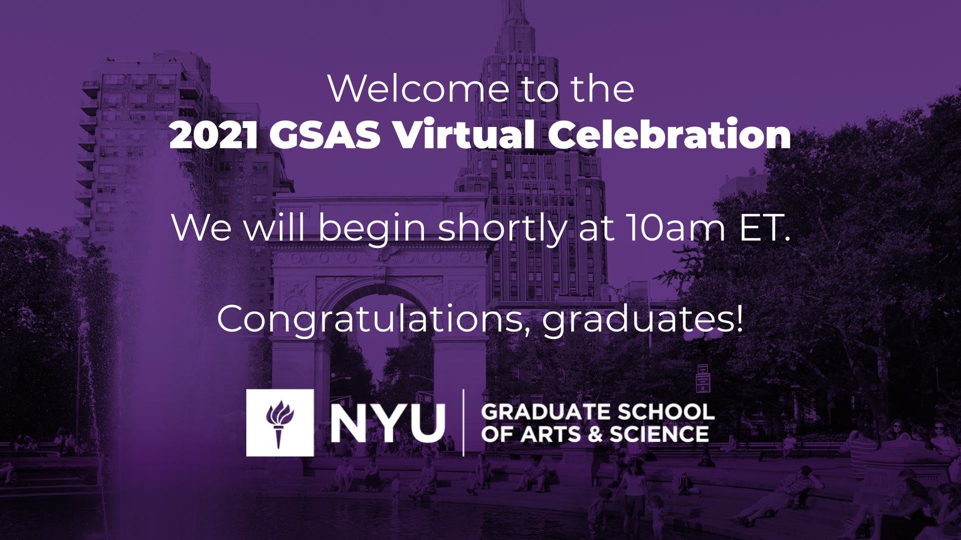 NYU GSAS 2021 Virtual Celebration