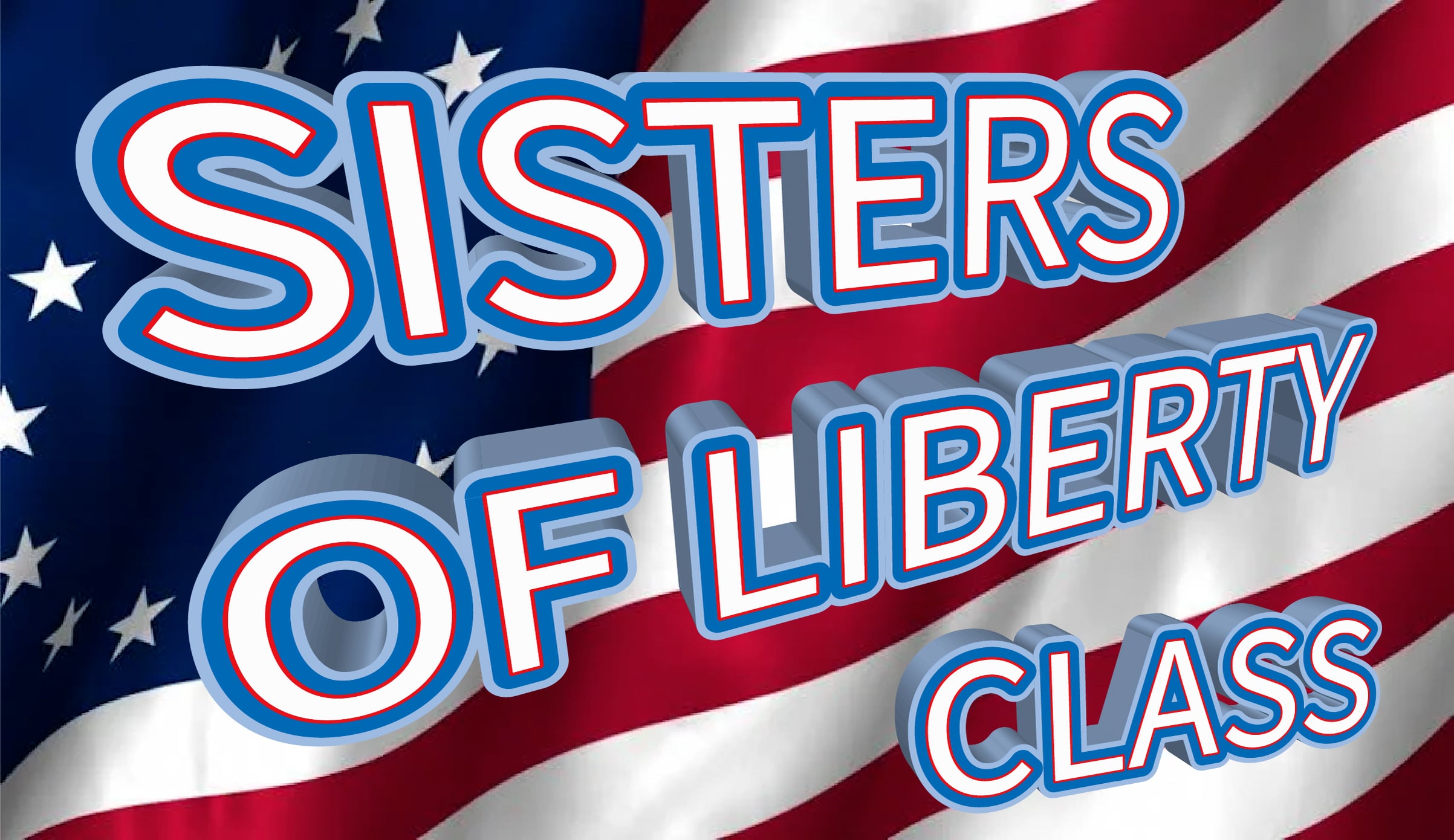 Sisters of Liberty Weekly Class