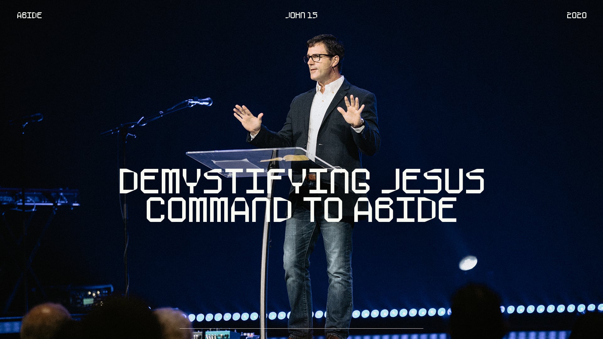 Demystifying Jesus’ command to ABIDE