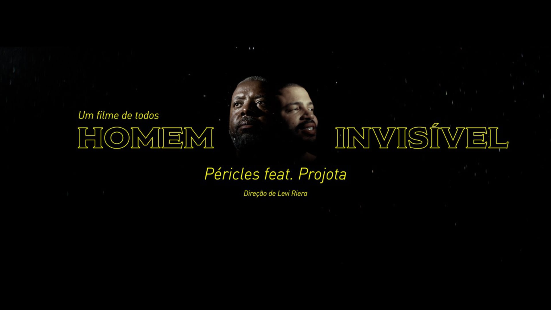 PÉRICLES FEAT.PROJOTA // HOMEM INVISÍVEL // VIDEOCLIPE (Director)