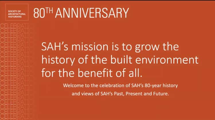 SAH Celebrates  Society of Architectural Historians