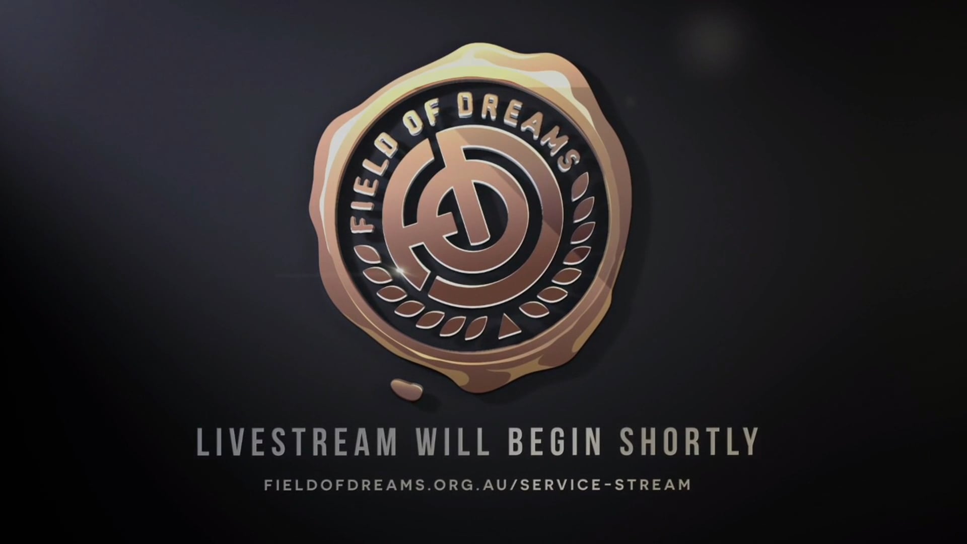 Field of Dreams Service Stream Tuesday 24 November 2020