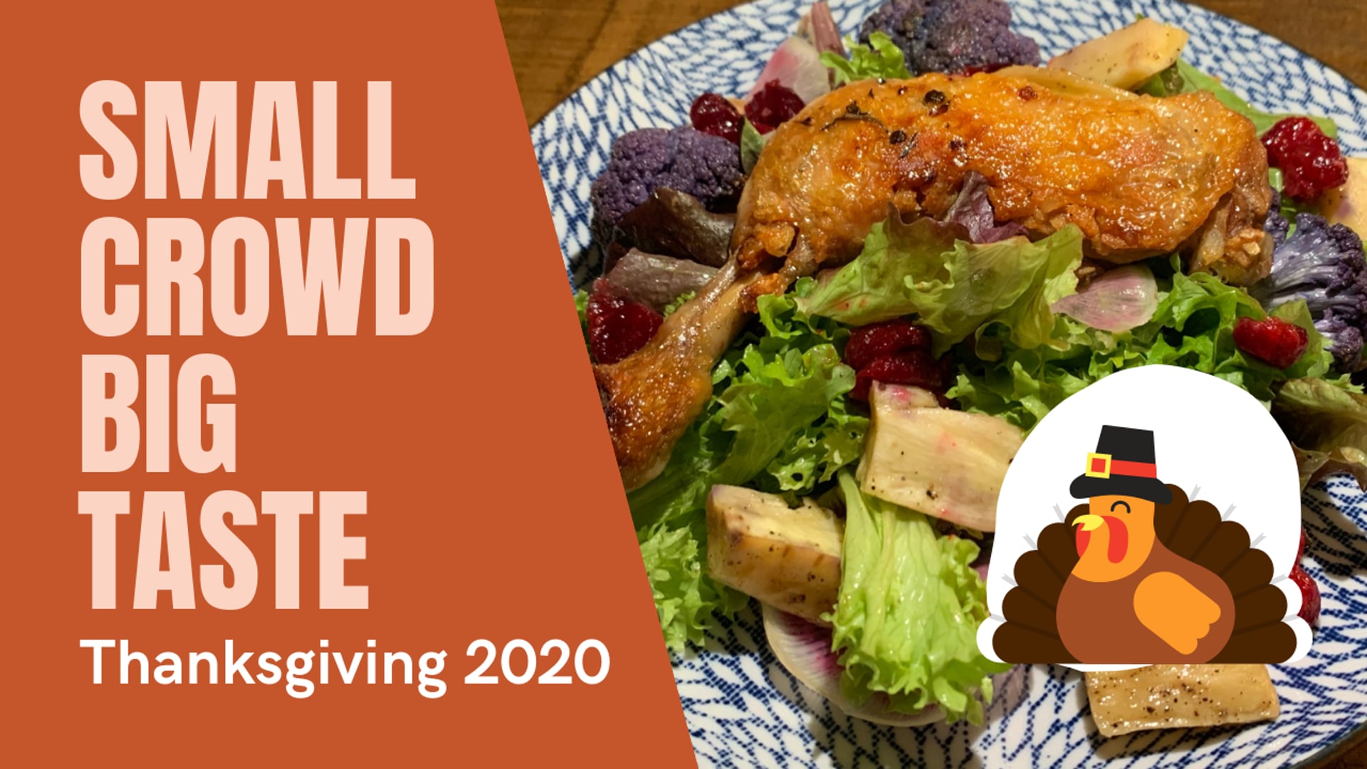 Small Crowd Big Flavor : A 2020 Thanksgiving