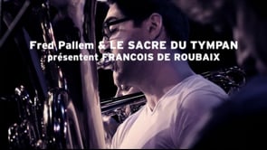 Le Sacre du Tympan : tribute to FranÇois de Roubaix