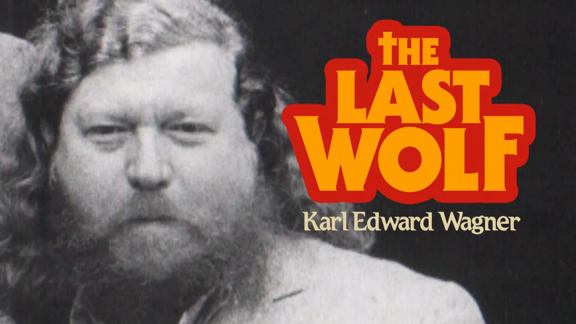 Watch The Last Wolf: Karl Edward Wagner Online |   On Demand  
