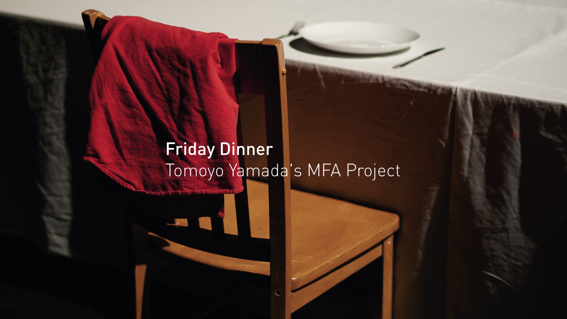 Friday Dinner: Tomoyo Yamada's MFA Project