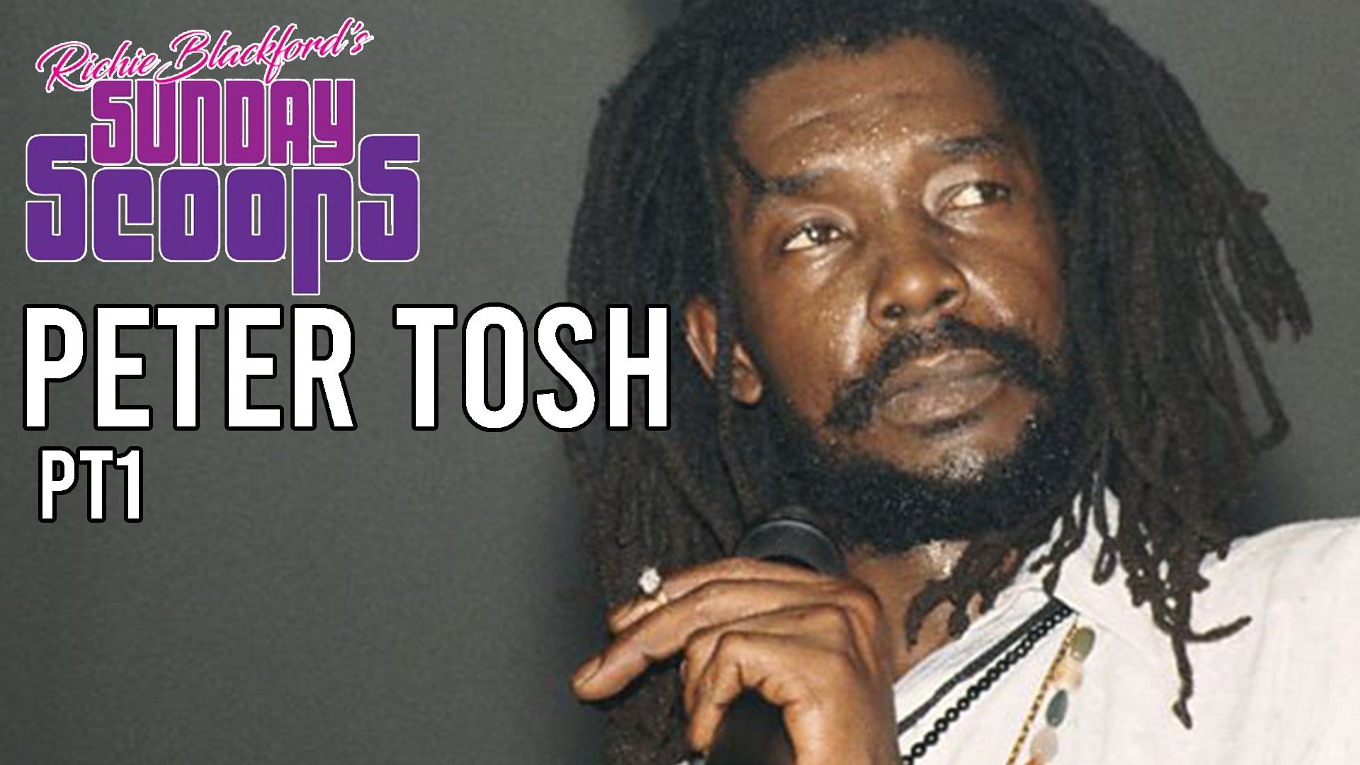 Peter Tosh Part 1