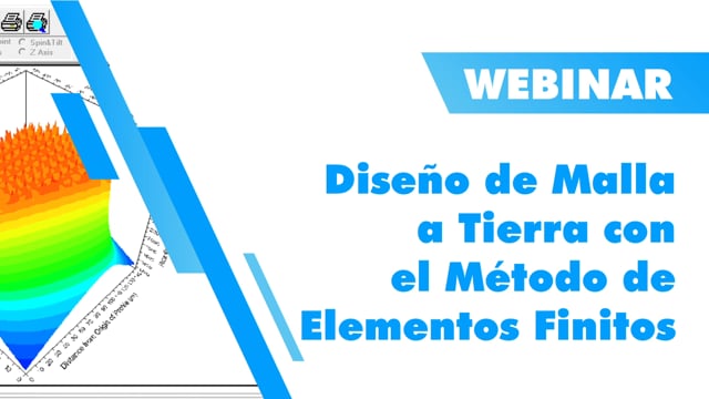 Webinar Diseño de Malla a Tierra con el Método de Elementos Finitos