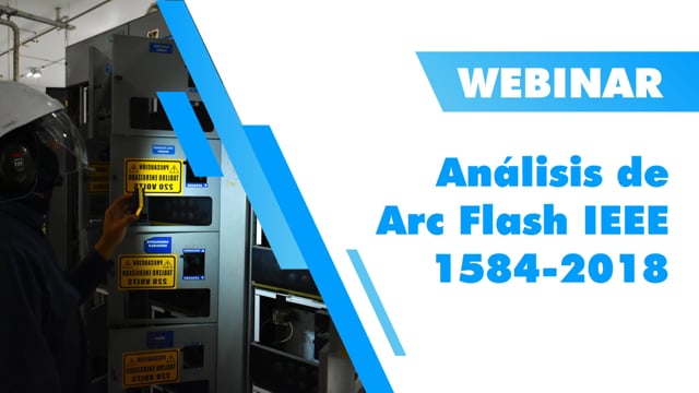 Webinar Análisis de Arc Flash IEEE 1584-2018