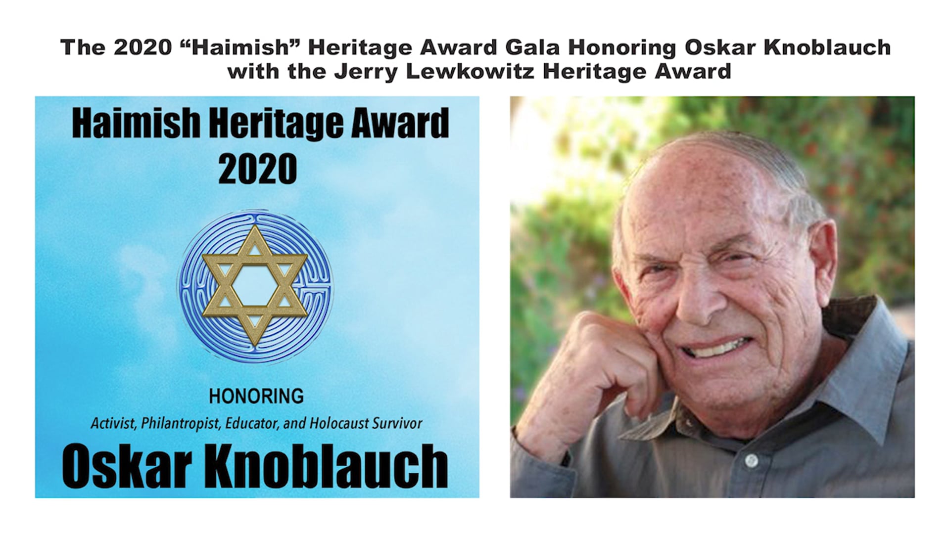 The 2020 “Haimish” Heritage Award Gala Honoring Oskar Knoblauch with the Jerry Lewkowitz Heritage Award