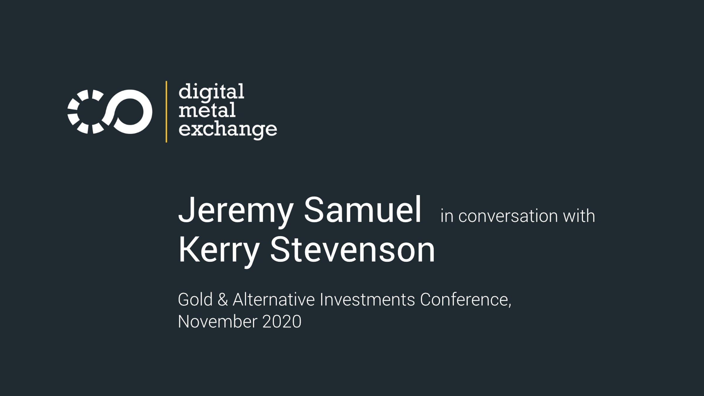 Jeremy Samuel (CEO, Digital Metal Exchange) at Gold & Alternative ...