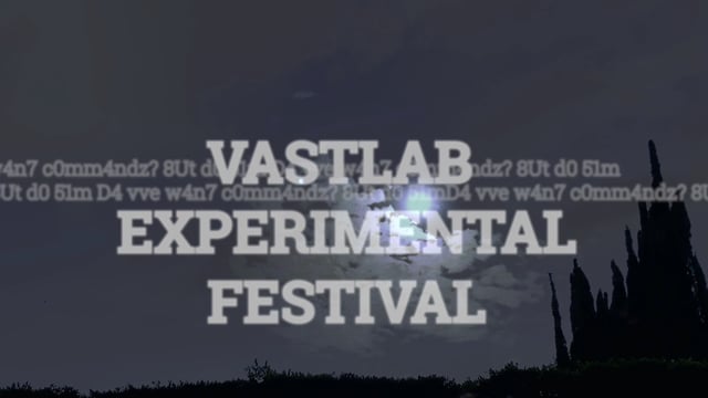 VASTLAB EXPERIMENTAL FESTIVAL TRAILER #1 (sound and visuals by @dpb.2)