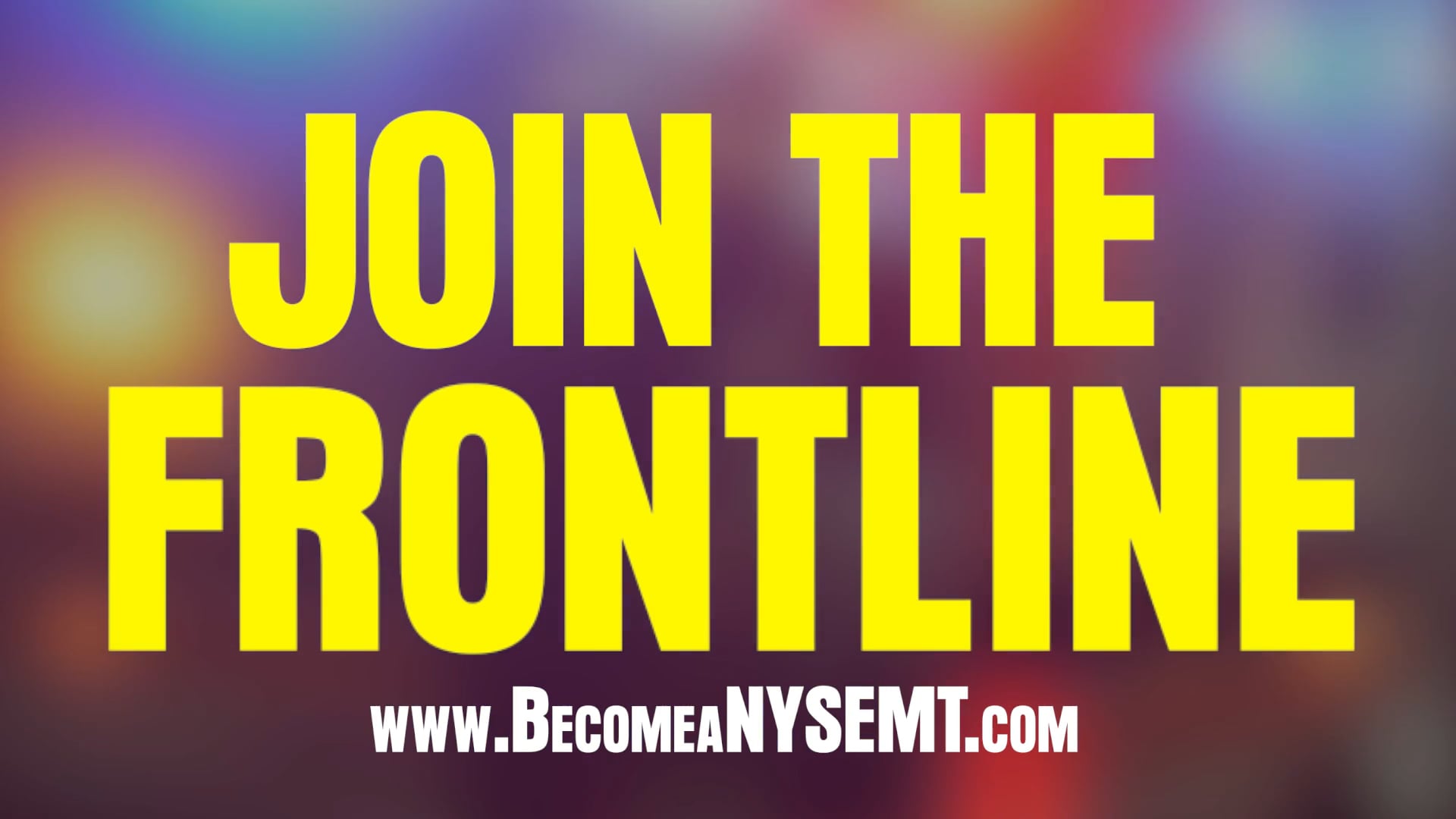 BECOME A NYS EMT: Join the Frontline