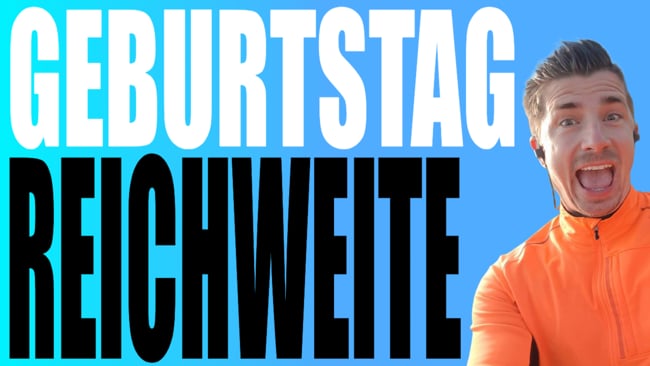 Wie kann man am Geburtstag Reichweite generieren?