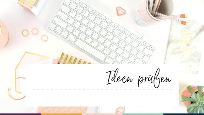 Modul 3: Ideen prüfen