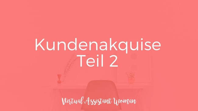 Kundenakquise / Kundensuche Teil 2