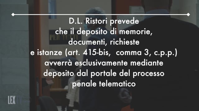 3/12/2020 - Le linee guida dell'Ordine su D.L .137 (c.d Decreto Ristori): le conseguenze sul processo penale e deposito degli atti