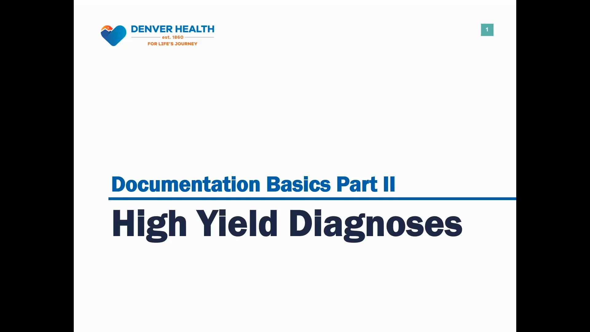 Documentation Basics Part II - High Yield Diagnoses